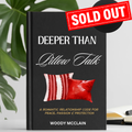 Deeper Than Pillow Talk - SIGNED HARDCOVER